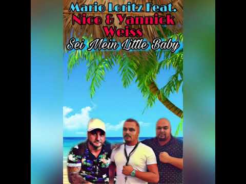 Nico & Yannick Weiss Feat. Mario Loritz Sei Mein Little Baby
