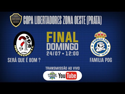 Será Que é Bom ? FS x Familia PDG • Final • Copa Libertadores Zona Oeste (Prata)