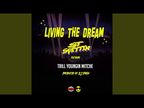 Living the Dream (feat. Trill Youngin Mitche)