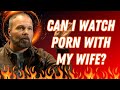 Can I Watch Porn With My Wife Pastor Mark Driscoll