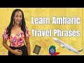 Learn Amharic  Essential Travel Phrases | Vocabularies | Questions Languages Ethiopia