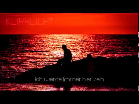 Klirrlicht - Ich werde immer hier sein