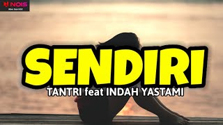Download lagu SENDIRI LIRIK TANTRI FEAT INDAH YASTAMI indahyasta... mp3