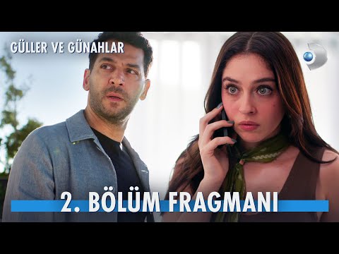 Güller ve Günahlar 2. Bölüm Fragmanı