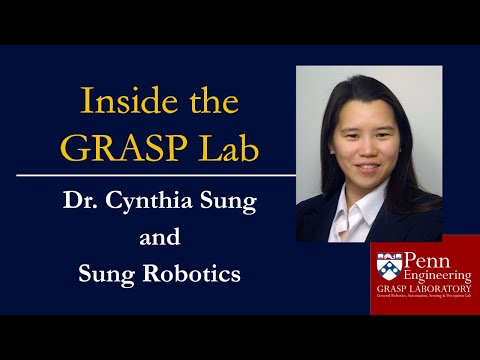 Inside the GRASP Lab - Dr. Cynthia Sung and Sung Robotics