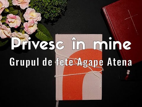 Privesc în Mine - Grupul De Fete Agape Atena