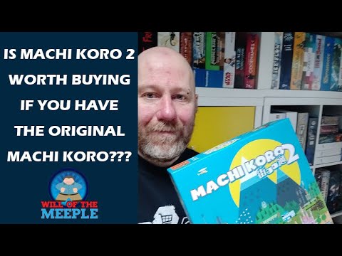 Do i need Machi Koro 2 if I have the original... What's the difference?