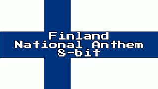 Finland National Anthem (8-Bit Version &amp; Lyrics)