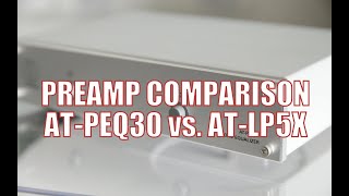 Video thumbnail for AT-PEQ30 Phono Equalizer vs. AT-LP5X Built-in Preamp by Music Photo Life