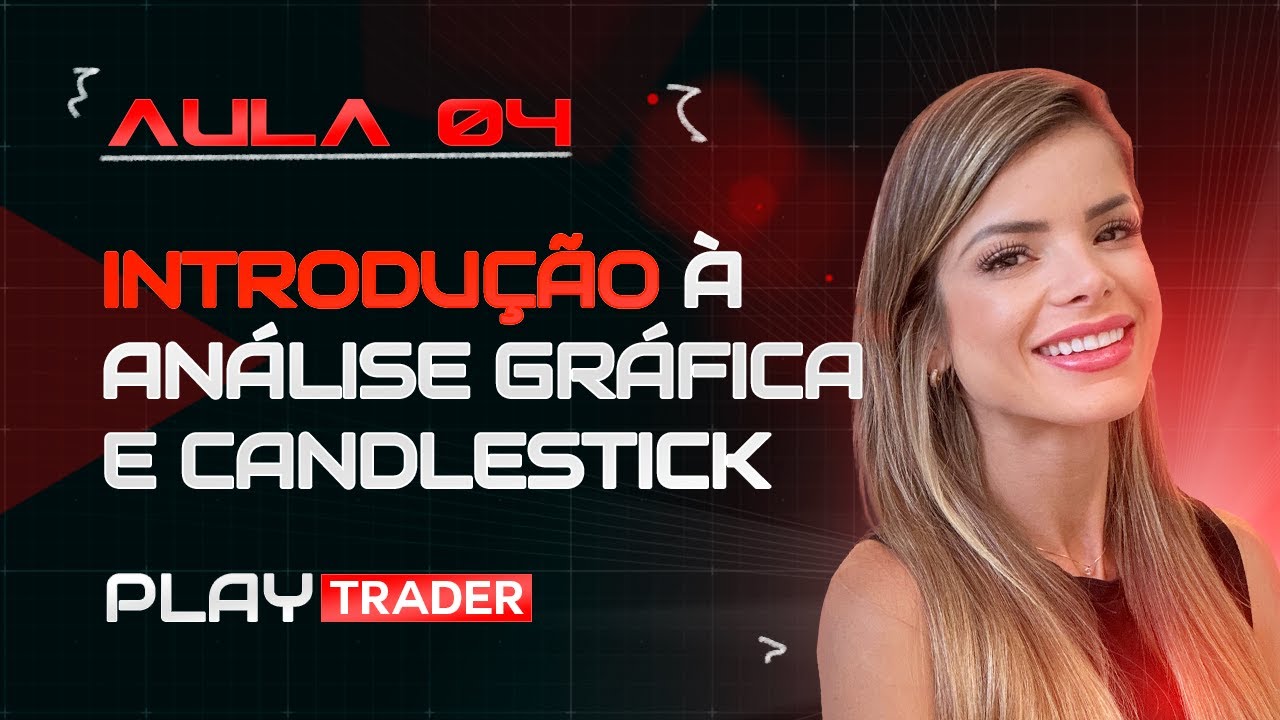 AULA 04 - INTRODUÇÃO A ANÁLISE GRÁFICA - OPÇÕES BINÁRIAS