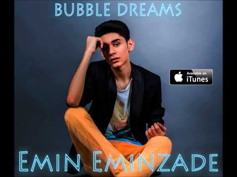 Emin Eminzada - Bubble Dreams (Audio)