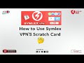 How to Use Symlex VPN Scratch Card | Best VPN Services for UAE