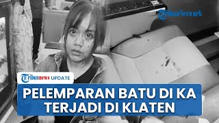 Pelaku Diburu! Insiden Pelemparan Batu di KA Sancaka Terjadi di Wilayah Klaten, Korban Alami Syok