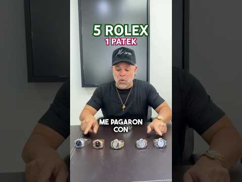 Me pagaron 5 Rolex por 1 Patek 💰💰💰