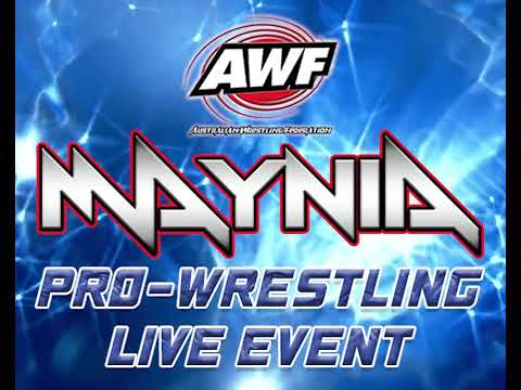 AWF Maynia Presented by World Gym Prospect - Sat 4 May, Blacktown, NSW  Tix: www.awfwrestling.com.au