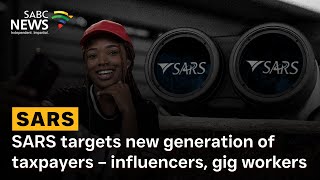 SARS targets new generation of taxpayers – influencers, gig workers