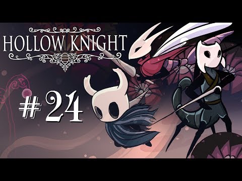 Let's Play Hollow Knight - Episode 24 (WE CAN'T READ MAPS)