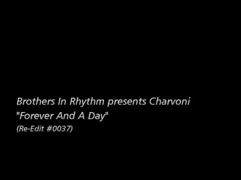 [Re-Edit] Brothers In Rhythm presents Charvoni / "Forever And A Day"