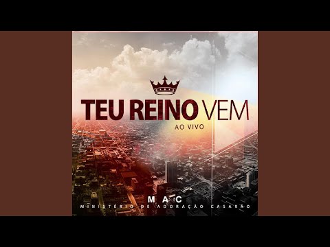 O teu reino vem (Ao Vivo)