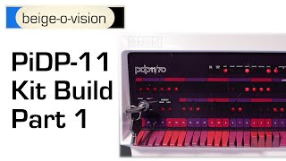 Beige-o-Vision: an introduction to the PDP-11 and the PiDP-11 kit