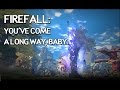 Firefall: You've Come a Long Way, Baby