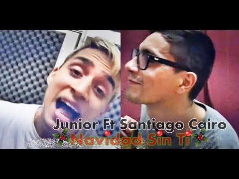 Junior Ft Santiago Cairo - Navidad Sin Ti