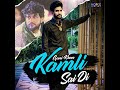 Kamli Sai Di