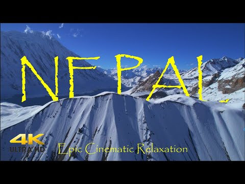 Flying Over Nepal in 4K - Beautiful Relaxing Music by Epic Cinematic Relaxation Film