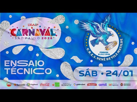 ENSAIO TÉCNICO - NENÊ DE VILA MATILDE | CARNAVAL SP 2026 | 24.01.2026