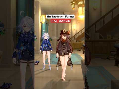 Hu Tao teach Furina RAT DANCE