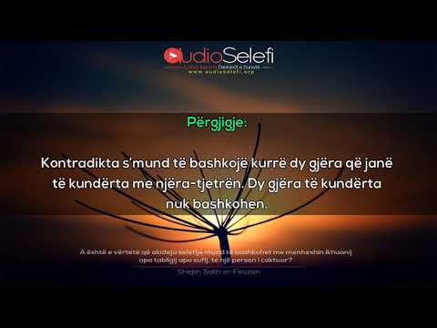 A është e vërtetë që akideja selefije mund të bashkohet me menhexhin ikhuanij apo tabligij apo sufij