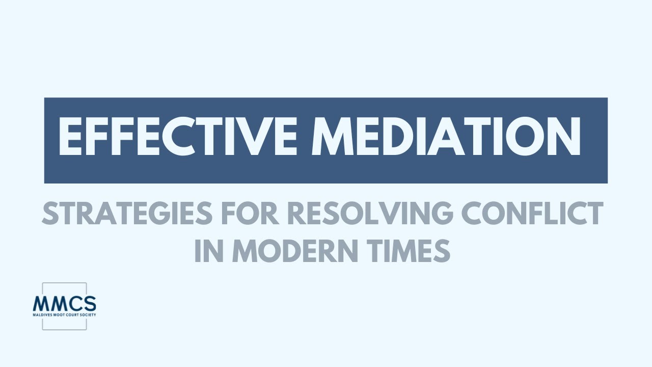 Effective Mediation by Ms. Kathleen Ruane Leedy & Mr. Ethelwald Olimpio Mendes [MMCS Webinar Series]