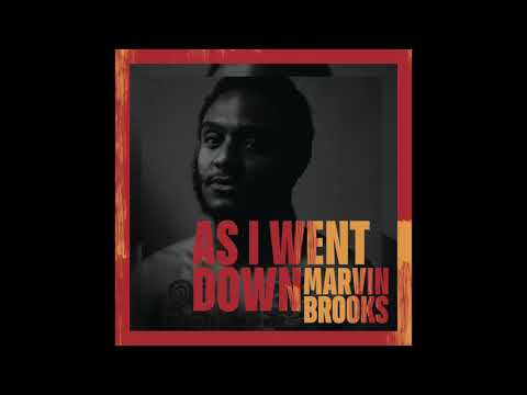 Marvin Brooks - As I Went Down