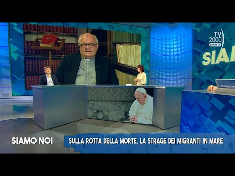Siamo Noi (TV2000) 21 giugno 2023 - Migranti, continuano gli sbarchi