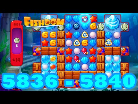 Fishdom Level 5836 - 5840 HD Walkthrough | 3 match puzzle | gameplay | android | 5837 | 5838 | 5839