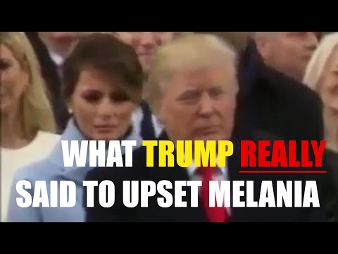 What President Trump Really Said to Upset Melania!