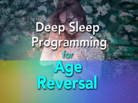 Deep Sleep Programming for Age Reversal - 4 HOURS - Super Charged Affirmations