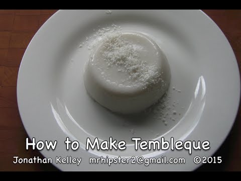 How to Make Tembleque