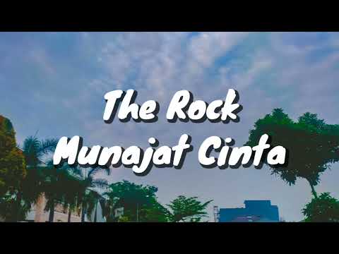 The Rock - Munajat Cinta (Lirik)