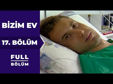 Bizim Ev | 17. Bölüm
