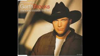 Garth Brooks Standing Outside the Fire lyrics