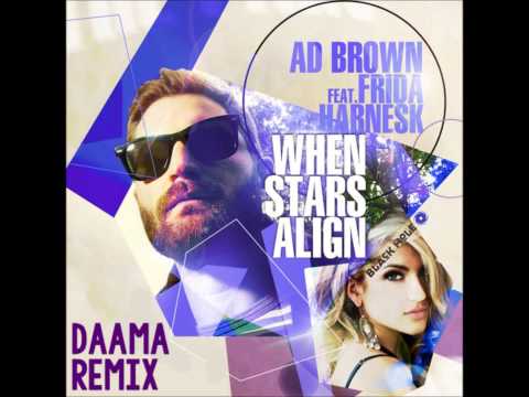 Ad Brown feat. Frida Harnesk - When Stars Align (D.A.A.M.A. Remix)