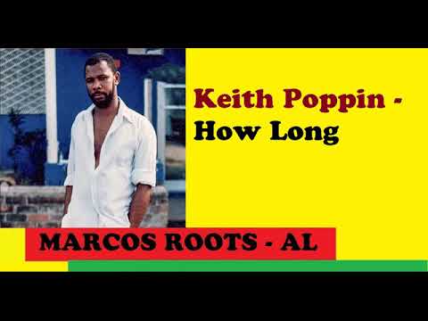 DIVULGANDO: Keith Poppin  - How Long / MARCOS ROOTS - AL