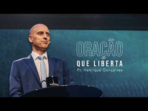 Oração que liberta | Pr. Henrique Gonçalves I Nova Semente
