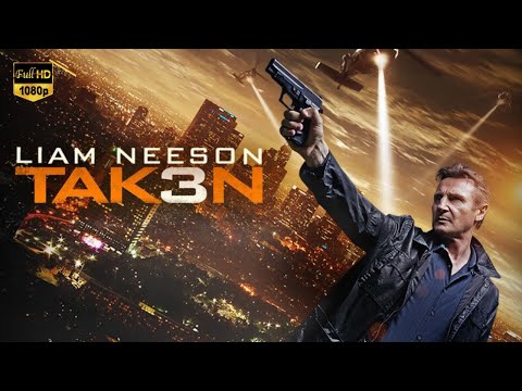 Taken 3 (2014) Full Movie | New Movie 4k English 2025