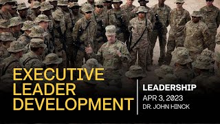 Executive Leader Development -  Dr. John Hinck - Strategic leadership Development Forum