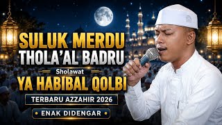 Download lagu SULUK THOLA'AL BADRU ALAINA - YA HABIBAL QOLBI (SANGAT MERDU) TERBARU AZZAHIR 2026 FULL LIRIK mp3 Download lagu SULUK THOLA'AL BADRU ALAINA - YA HABIBAL QOLBI (SANGAT MERDU) TERBARU AZZAHIR 2026 FULL LIRIK mp3