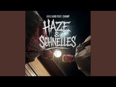 Haze & Schnelles