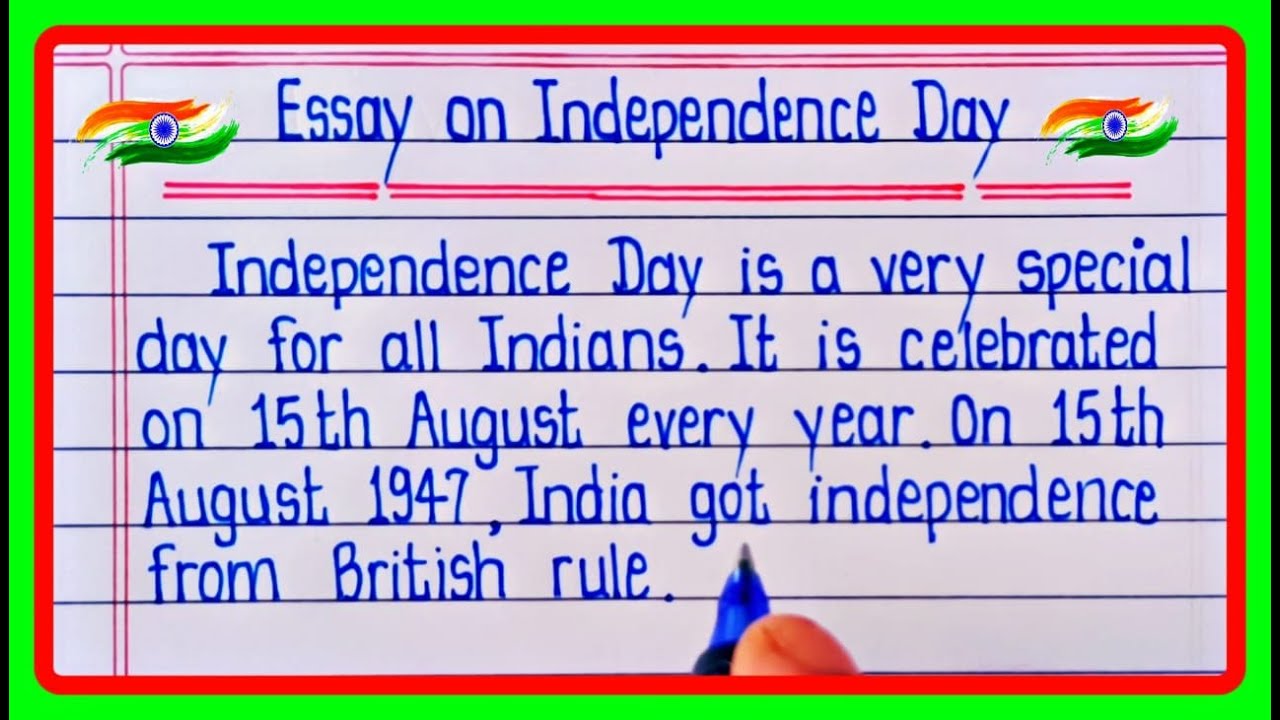Essay on Independence Day | Independence Day Essay In English writing