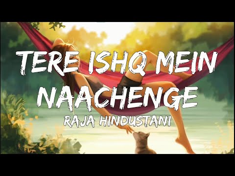 Tere Ishq Mein Naachenge Lyrical - Aamir Khan, Karisma | Kumar Sanu | Raja Hindustani